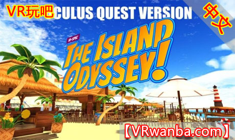 图片[1]VR玩吧-VR游戏破解下载网站-Quest 2 3 一体机游戏-Steam VR串流游戏-VR游戏资源汉化中文网站-Pico Neo3 4-Meta Quest 2 3-HTC VIVE-Oculus Rift-Valve Index-Pico VR-游戏下载中心Oculus Quest游戏《虚拟岛屿》The Island Odyssey！Hi SpecVR玩吧-VR游戏破解下载网站-Quest 2 3 一体机游戏-Steam VR串流游戏-VR游戏资源汉化中文网站-Pico Neo3 4-Meta Quest 2 3-HTC VIVE-Oculus Rift-Valve Index-Pico VR-游戏下载中心VR玩吧【VRwanba.com】汉化VR游戏官网