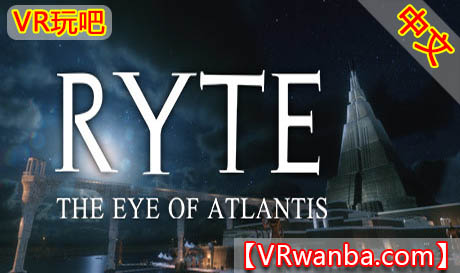 图片[1]VR玩吧-VR游戏破解下载网站-Quest 2 3 一体机游戏-Steam VR串流游戏-VR游戏资源汉化中文网站-Pico Neo3 4-Meta Quest 2 3-HTC VIVE-Oculus Rift-Valve Index-Pico VR-游戏下载中心Steam PC VR游戏《亚特兰蒂斯之眼VR》 Ryte – The Eye of AtlantisVR玩吧-VR游戏破解下载网站-Quest 2 3 一体机游戏-Steam VR串流游戏-VR游戏资源汉化中文网站-Pico Neo3 4-Meta Quest 2 3-HTC VIVE-Oculus Rift-Valve Index-Pico VR-游戏下载中心VR玩吧【VRwanba.com】汉化VR游戏官网