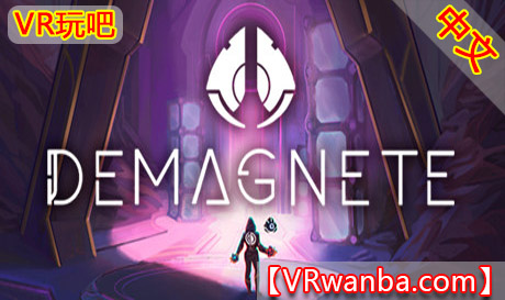Steam PC VR游戏《消磁VR》DeMagnete VRVR玩吧-VR游戏下载网站-Quest 2 3S 一体机游戏-Steam VR串流游戏-VR游戏资源汉化中文网站-Pico Neo3 4-Meta Quest 2 3-HTC VIVE-Oculus Rift-Valve Index-Pico VR-游戏下载中心VR玩吧【VRwanba.com】汉化VR游戏官网