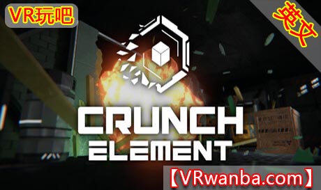 图片[1]VR玩吧-VR游戏破解下载网站-Quest 2 3 一体机游戏-Steam VR串流游戏-VR游戏资源汉化中文网站-Pico Neo3 4-Meta Quest 2 3-HTC VIVE-Oculus Rift-Valve Index-Pico VR-游戏下载中心Steam PC VR游戏《破碎元素VR》Crunch Element VRVR玩吧-VR游戏破解下载网站-Quest 2 3 一体机游戏-Steam VR串流游戏-VR游戏资源汉化中文网站-Pico Neo3 4-Meta Quest 2 3-HTC VIVE-Oculus Rift-Valve Index-Pico VR-游戏下载中心VR玩吧【VRwanba.com】汉化VR游戏官网