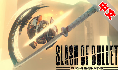 图片[1]VR玩吧-VR游戏破解下载网站-Quest 2 3 一体机游戏-Steam VR串流游戏-VR游戏资源汉化中文网站-Pico Neo3 4-Meta Quest 2 3-HTC VIVE-Oculus Rift-Valve Index-Pico VR-游戏下载中心Steam PC VR游戏：《子弹斜线VR》SLASH OF BULLET（高速下载）VR玩吧-VR游戏破解下载网站-Quest 2 3 一体机游戏-Steam VR串流游戏-VR游戏资源汉化中文网站-Pico Neo3 4-Meta Quest 2 3-HTC VIVE-Oculus Rift-Valve Index-Pico VR-游戏下载中心VR玩吧【VRwanba.com】汉化VR游戏官网