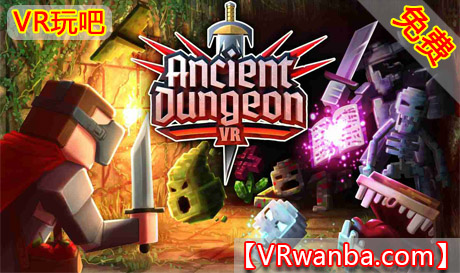 Oculus Quest 游戏《地牢逃生》Ancient Dungeon VRVR玩吧-VR游戏破解下载网站-Quest 2 3 一体机游戏-Steam VR串流游戏-VR游戏资源汉化中文网站-Pico Neo3 4-Meta Quest 2 3-HTC VIVE-Oculus Rift-Valve Index-Pico VR-游戏下载中心VR玩吧【VRwanba.com】汉化VR游戏官网