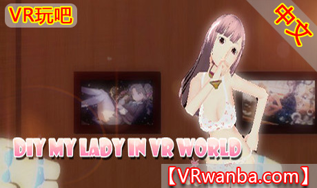 Steam PC VR游戏《VR创造女郎》VR DIY MY GIRL IN VR WORLDVR玩吧-VR游戏下载网站-Quest 2 3S 一体机游戏-Steam VR串流游戏-VR游戏资源汉化中文网站-Pico Neo3 4-Meta Quest 2 3-HTC VIVE-Oculus Rift-Valve Index-Pico VR-游戏下载中心VR玩吧【VRwanba.com】汉化VR游戏官网