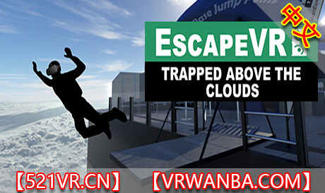Steam PC VR游戏《逃离：困于云端》EscapeVR Trapped Above the Clouds（高速下载）VR玩吧官网|VR游戏下载网站|Quest 2 3一体机游戏|VR游戏资源中文汉化平台|Pico Neo3 4|Meta Quest 2 3|HTC VIVE|Oculus Rift|Valve Index|Pico VR|游戏下载中心VR玩吧【VRwanba.com】汉化VR游戏官网
