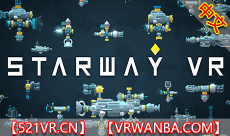 Steam PC VR游戏《星际VR 》STARWAY VR（高速下载）VR玩吧官网|VR游戏下载网站|Quest 2 3一体机游戏|VR游戏资源中文汉化平台|Pico Neo3 4|Meta Quest 2 3|HTC VIVE|Oculus Rift|Valve Index|Pico VR|游戏下载中心VR玩吧【VRwanba.com】汉化VR游戏官网