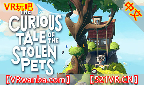 Steam PC VR游戏《寻宠奇幻记》The Curious Tale of the Stolen Pets（高速下载）VR玩吧官网|VR游戏下载网站|Quest 2 3一体机游戏|VR游戏资源中文汉化平台|Pico Neo3 4|Meta Quest 2 3|HTC VIVE|Oculus Rift|Valve Index|Pico VR|游戏下载中心VR玩吧【VRwanba.com】汉化VR游戏官网