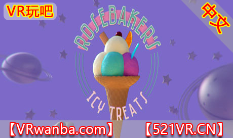 Steam PC VR游戏《罗斯贝克的冰激凌-冰人模拟》Rosebaker’s Icy Treats – The VR Iceman Sim（高速下载）VR玩吧官网|VR游戏下载网站|Quest 2 3一体机游戏|VR游戏资源中文汉化平台|Pico Neo3 4|Meta Quest 2 3|HTC VIVE|Oculus Rift|Valve Index|Pico VR|游戏下载中心VR玩吧【VRwanba.com】汉化VR游戏官网