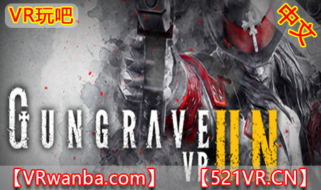 Steam PC VR游戏《槍神 续集》GUNGRAVE VR U.N（高速下载）VR玩吧官网|VR游戏下载网站|Quest 2 3一体机游戏|VR游戏资源中文汉化平台|Pico Neo3 4|Meta Quest 2 3|HTC VIVE|Oculus Rift|Valve Index|Pico VR|游戏下载中心VR玩吧【VRwanba.com】汉化VR游戏官网