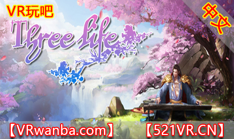 Steam PC VR游戏《三生三世十里桃花·情缘劫VR》Three life（高速下载）VR玩吧官网|VR游戏下载网站|Quest 2 3一体机游戏|VR游戏资源中文汉化平台|Pico Neo3 4|Meta Quest 2 3|HTC VIVE|Oculus Rift|Valve Index|Pico VR|游戏下载中心VR玩吧【VRwanba.com】汉化VR游戏官网