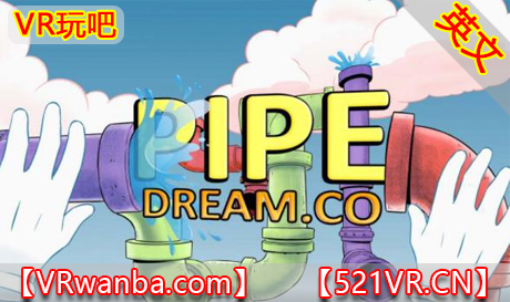 Oculus Quest 游戏《维修下水道VR》Pipe Dream Co. VR（高速下载）VR玩吧官网|VR游戏下载网站|Quest 2 3一体机游戏|VR游戏资源中文汉化平台|Pico Neo3 4|Meta Quest 2 3|HTC VIVE|Oculus Rift|Valve Index|Pico VR|游戏下载中心VR玩吧【VRwanba.com】汉化VR游戏官网