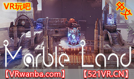 Steam PC VR游戏《大理石地VR》Marble Land（高速下载）VR玩吧官网|VR游戏下载网站|Quest 2 3一体机游戏|VR游戏资源中文汉化平台|Pico Neo3 4|Meta Quest 2 3|HTC VIVE|Oculus Rift|Valve Index|Pico VR|游戏下载中心VR玩吧【VRwanba.com】汉化VR游戏官网