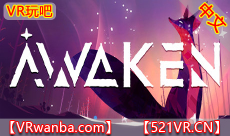 Steam PC VR游戏《觉醒VR》Awaken（高速下载）VR玩吧官网|VR游戏下载网站|Quest 2 3一体机游戏|VR游戏资源中文汉化平台|Pico Neo3 4|Meta Quest 2 3|HTC VIVE|Oculus Rift|Valve Index|Pico VR|游戏下载中心VR玩吧【VRwanba.com】汉化VR游戏官网