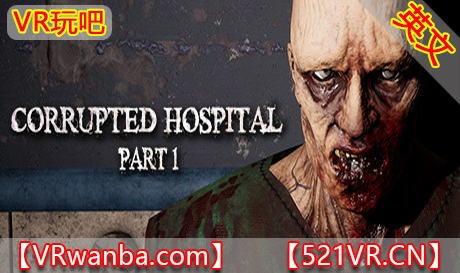 Steam PC VR游戏《堕落医院：召唤师1VR》RCorrupted Hospital  Summoner Part1（高速下载）VR玩吧官网|VR游戏下载网站|Quest 2 3一体机游戏|VR游戏资源中文汉化平台|Pico Neo3 4|Meta Quest 2 3|HTC VIVE|Oculus Rift|Valve Index|Pico VR|游戏下载中心VR玩吧【VRwanba.com】汉化VR游戏官网