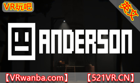 Steam PC VR游戏《安德森VR》ANDERSON（高速下载）VR玩吧官网|VR游戏下载网站|Quest 2 3一体机游戏|VR游戏资源中文汉化平台|Pico Neo3 4|Meta Quest 2 3|HTC VIVE|Oculus Rift|Valve Index|Pico VR|游戏下载中心VR玩吧【VRwanba.com】汉化VR游戏官网