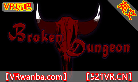 Steam PC VR游戏《突破地牢VR》Broken Dungeon（高速下载）VR玩吧官网|VR游戏下载网站|Quest 2 3一体机游戏|VR游戏资源中文汉化平台|Pico Neo3 4|Meta Quest 2 3|HTC VIVE|Oculus Rift|Valve Index|Pico VR|游戏下载中心VR玩吧【VRwanba.com】汉化VR游戏官网