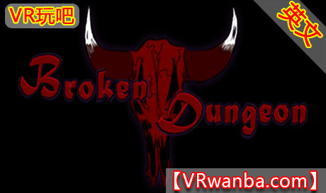 Steam PC VR游戏《突破地牢》Broken DungeonVR玩吧-VR游戏下载网站-Quest 2 3S 一体机游戏-Steam VR串流游戏-VR游戏资源汉化中文网站-Pico Neo3 4-Meta Quest 2 3-HTC VIVE-Oculus Rift-Valve Index-Pico VR-游戏下载中心VR玩吧【VRwanba.com】汉化VR游戏官网