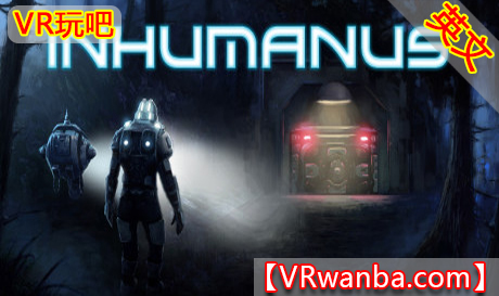 Steam PC VR游戏《异人VR》Inhumanus（高速下载）VR玩吧官网|VR游戏下载网站|Quest 2 3一体机游戏|VR游戏资源中文汉化平台|Pico Neo3 4|Meta Quest 2 3|HTC VIVE|Oculus Rift|Valve Index|Pico VR|游戏下载中心VR玩吧【VRwanba.com】汉化VR游戏官网