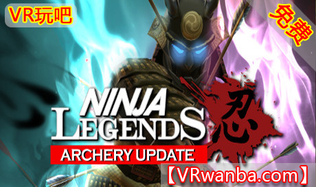 Oculus Quest 游戏《忍者传说VR》Ninja Legends VR（高速下载）VR玩吧官网|VR游戏下载网站|Quest 2 3一体机游戏|VR游戏资源中文汉化平台|Pico Neo3 4|Meta Quest 2 3|HTC VIVE|Oculus Rift|Valve Index|Pico VR|游戏下载中心VR玩吧【VRwanba.com】汉化VR游戏官网