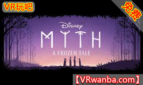 Oculus Quest 动画《冰雪奇缘》Myth: A Frozen Tale VR（高速下载）VR玩吧官网|VR游戏下载网站|Quest 2 3一体机游戏|VR游戏资源中文汉化平台|Pico Neo3 4|Meta Quest 2 3|HTC VIVE|Oculus Rift|Valve Index|Pico VR|游戏下载中心VR玩吧【VRwanba.com】汉化VR游戏官网