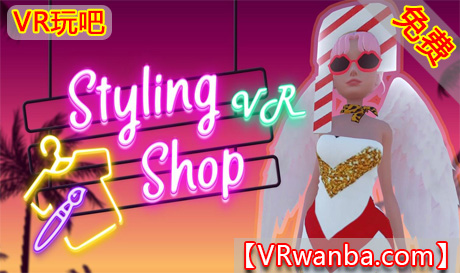 Oculus Quest 游戏《造型店 VR》Stying Shop VR Early Access（高速下载）VR玩吧官网|VR游戏下载网站|Quest 2 3一体机游戏|VR游戏资源中文汉化平台|Pico Neo3 4|Meta Quest 2 3|HTC VIVE|Oculus Rift|Valve Index|Pico VR|游戏下载中心VR玩吧【VRwanba.com】汉化VR游戏官网