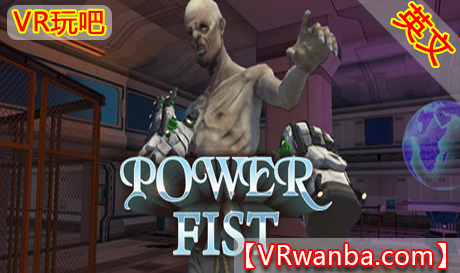 Steam PC VR游戏《强拳VR》Power Fist VR（高速下载）VR玩吧官网|VR游戏下载网站|Quest 2 3一体机游戏|VR游戏资源中文汉化平台|Pico Neo3 4|Meta Quest 2 3|HTC VIVE|Oculus Rift|Valve Index|Pico VR|游戏下载中心VR玩吧【VRwanba.com】汉化VR游戏官网