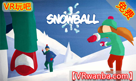 图片[1]VR玩吧-VR游戏破解下载网站-Quest 2 3 一体机游戏-Steam VR串流游戏-VR游戏资源汉化中文网站-Pico Neo3 4-Meta Quest 2 3-HTC VIVE-Oculus Rift-Valve Index-Pico VR-游戏下载中心Oculus Quest 游戏《滚雪球》Snowball（高速下载）VR玩吧-VR游戏破解下载网站-Quest 2 3 一体机游戏-Steam VR串流游戏-VR游戏资源汉化中文网站-Pico Neo3 4-Meta Quest 2 3-HTC VIVE-Oculus Rift-Valve Index-Pico VR-游戏下载中心VR玩吧【VRwanba.com】汉化VR游戏官网