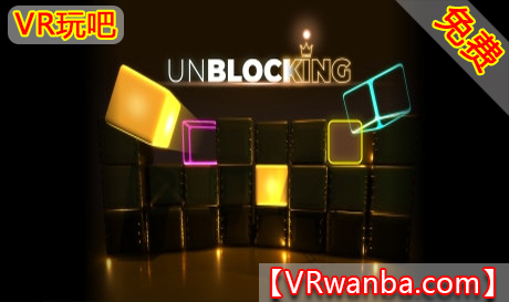 Oculus Quest 游戏《益智方块VR》Unblocking（高速下载）VR玩吧官网|VR游戏下载网站|Quest 2 3一体机游戏|VR游戏资源中文汉化平台|Pico Neo3 4|Meta Quest 2 3|HTC VIVE|Oculus Rift|Valve Index|Pico VR|游戏下载中心VR玩吧【VRwanba.com】汉化VR游戏官网