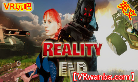 Steam PC VR游戏《现实终结VR》Reality End（高速下载）VR玩吧官网|VR游戏下载网站|Quest 2 3一体机游戏|VR游戏资源中文汉化平台|Pico Neo3 4|Meta Quest 2 3|HTC VIVE|Oculus Rift|Valve Index|Pico VR|游戏下载中心VR玩吧【VRwanba.com】汉化VR游戏官网