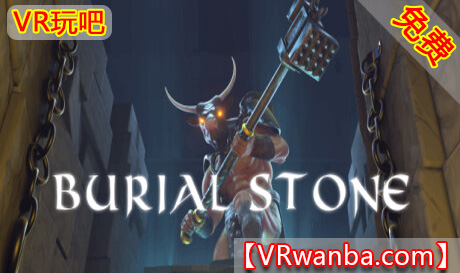 图片[1]VR玩吧-VR游戏破解下载网站-Quest 2 3 一体机游戏-Steam VR串流游戏-VR游戏资源汉化中文网站-Pico Neo3 4-Meta Quest 2 3-HTC VIVE-Oculus Rift-Valve Index-Pico VR-游戏下载中心Oculus Quest 游戏《墓碑VR》Burial Stone（高速下载）VR玩吧-VR游戏破解下载网站-Quest 2 3 一体机游戏-Steam VR串流游戏-VR游戏资源汉化中文网站-Pico Neo3 4-Meta Quest 2 3-HTC VIVE-Oculus Rift-Valve Index-Pico VR-游戏下载中心VR玩吧【VRwanba.com】汉化VR游戏官网