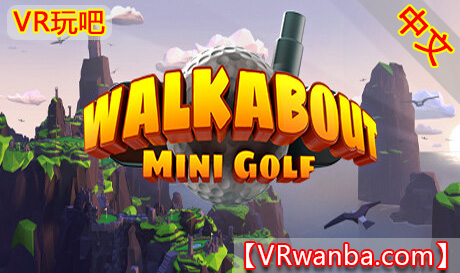 Oculus Quest 游戏《迷你高尔夫VR》Walkabout Mini Golf VR游戏（高速下载）VR玩吧官网|VR游戏下载网站|Quest 2 3一体机游戏|VR游戏资源中文汉化平台|Pico Neo3 4|Meta Quest 2 3|HTC VIVE|Oculus Rift|Valve Index|Pico VR|游戏下载中心VR玩吧【VRwanba.com】汉化VR游戏官网