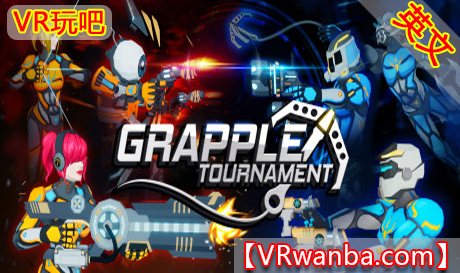 Steam PC VR游戏《格斗锦标赛VR》Grapple Tournament（高速下载）VR玩吧官网|VR游戏下载网站|Quest 2 3一体机游戏|VR游戏资源中文汉化平台|Pico Neo3 4|Meta Quest 2 3|HTC VIVE|Oculus Rift|Valve Index|Pico VR|游戏下载中心VR玩吧【VRwanba.com】汉化VR游戏官网