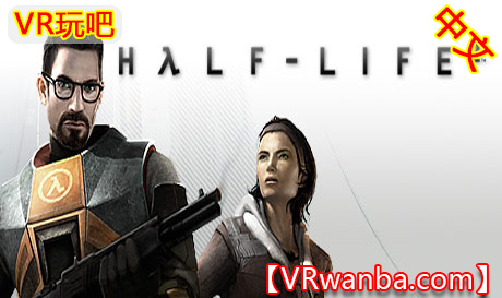 Steam PC VR游戏《半条命2VR》Half-Life 2 VR（高速下载）VR玩吧官网|VR游戏下载网站|Quest 2 3一体机游戏|VR游戏资源中文汉化平台|Pico Neo3 4|Meta Quest 2 3|HTC VIVE|Oculus Rift|Valve Index|Pico VR|游戏下载中心VR玩吧【VRwanba.com】汉化VR游戏官网