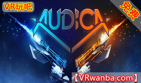 图片[1]VR玩吧-VR游戏破解下载网站-Quest 2 3 一体机游戏-Steam VR串流游戏-VR游戏资源汉化中文网站-Pico Neo3 4-Meta Quest 2 3-HTC VIVE-Oculus Rift-Valve Index-Pico VR-游戏下载中心Oculus Quest 游戏《奥迪卡》AudicaVR玩吧-VR游戏破解下载网站-Quest 2 3 一体机游戏-Steam VR串流游戏-VR游戏资源汉化中文网站-Pico Neo3 4-Meta Quest 2 3-HTC VIVE-Oculus Rift-Valve Index-Pico VR-游戏下载中心VR玩吧【VRwanba.com】汉化VR游戏官网