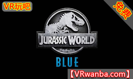 图片[1]VR玩吧-VR游戏破解下载网站-Quest 2 3 一体机游戏-Steam VR串流游戏-VR游戏资源汉化中文网站-Pico Neo3 4-Meta Quest 2 3-HTC VIVE-Oculus Rift-Valve Index-Pico VR-游戏下载中心Oculus Quest 游戏《侏罗纪世界VR》Jurassic World（高速下载）VR玩吧-VR游戏破解下载网站-Quest 2 3 一体机游戏-Steam VR串流游戏-VR游戏资源汉化中文网站-Pico Neo3 4-Meta Quest 2 3-HTC VIVE-Oculus Rift-Valve Index-Pico VR-游戏下载中心VR玩吧【VRwanba.com】汉化VR游戏官网