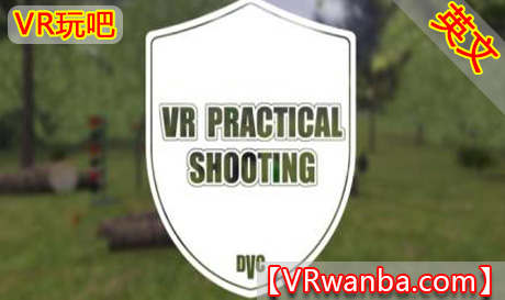 Oculus Quest 游戏《VR实战射击》VR Practical Shooting（高速下载）VR玩吧官网|VR游戏下载网站|Quest 2 3一体机游戏|VR游戏资源中文汉化平台|Pico Neo3 4|Meta Quest 2 3|HTC VIVE|Oculus Rift|Valve Index|Pico VR|游戏下载中心VR玩吧【VRwanba.com】汉化VR游戏官网