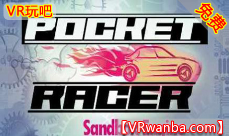 Oculus Quest 游戏《袖珍赛车VR：沙盒引擎VR》Pocket Racer : Sandbox Engine（高速下载）VR玩吧官网|VR游戏下载网站|Quest 2 3一体机游戏|VR游戏资源中文汉化平台|Pico Neo3 4|Meta Quest 2 3|HTC VIVE|Oculus Rift|Valve Index|Pico VR|游戏下载中心VR玩吧【VRwanba.com】汉化VR游戏官网