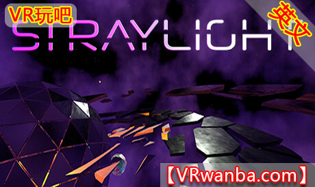 Steam PC VR游戏《流光VR 》Straylight VR（高速下载）VR玩吧官网|VR游戏下载网站|Quest 2 3一体机游戏|VR游戏资源中文汉化平台|Pico Neo3 4|Meta Quest 2 3|HTC VIVE|Oculus Rift|Valve Index|Pico VR|游戏下载中心VR玩吧【VRwanba.com】汉化VR游戏官网