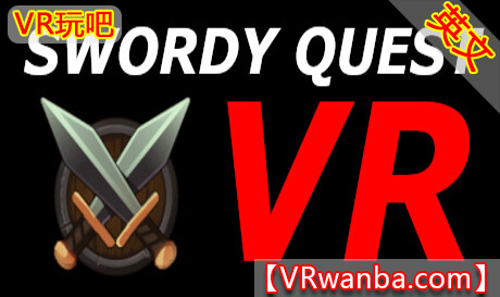 Steam PC VR游戏《剑术任务VR》Swordy Quest VR（高速下载）VR玩吧官网|VR游戏下载网站|Quest 2 3一体机游戏|VR游戏资源中文汉化平台|Pico Neo3 4|Meta Quest 2 3|HTC VIVE|Oculus Rift|Valve Index|Pico VR|游戏下载中心VR玩吧【VRwanba.com】汉化VR游戏官网