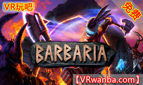 Oculus Quest 游戏《野蛮战斗VR》Barbaria vr（高速下载）VR玩吧官网|VR游戏下载网站|Quest 2 3一体机游戏|VR游戏资源中文汉化平台|Pico Neo3 4|Meta Quest 2 3|HTC VIVE|Oculus Rift|Valve Index|Pico VR|游戏下载中心VR玩吧【VRwanba.com】汉化VR游戏官网