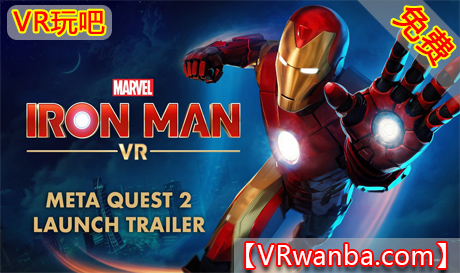 Oculus Quest 游戏《漫威的钢铁侠VR》Marvel’s Iron Man VR（高速下载）VR玩吧官网|VR游戏下载网站|Quest 2 3一体机游戏|VR游戏资源中文汉化平台|Pico Neo3 4|Meta Quest 2 3|HTC VIVE|Oculus Rift|Valve Index|Pico VR|游戏下载中心VR玩吧【VRwanba.com】汉化VR游戏官网