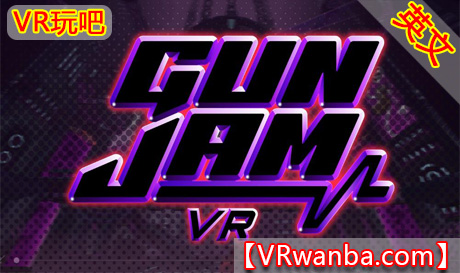图片[1]VR玩吧-VR游戏破解下载网站-Quest 2 3 一体机游戏-Steam VR串流游戏-VR游戏资源汉化中文网站-Pico Neo3 4-Meta Quest 2 3-HTC VIVE-Oculus Rift-Valve Index-Pico VR-游戏下载中心Oculus Quest 游戏《动感音乐节奏射击VR》Gun Jam VR（高速下载）VR玩吧-VR游戏破解下载网站-Quest 2 3 一体机游戏-Steam VR串流游戏-VR游戏资源汉化中文网站-Pico Neo3 4-Meta Quest 2 3-HTC VIVE-Oculus Rift-Valve Index-Pico VR-游戏下载中心VR玩吧【VRwanba.com】汉化VR游戏官网