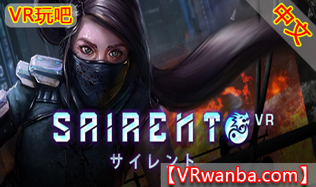 Oculus Quest 游戏《墨者VR》Sairento VR Untethered 中文VR游戏（高速下载）VR玩吧官网|VR游戏下载网站|Quest 2 3一体机游戏|VR游戏资源中文汉化平台|Pico Neo3 4|Meta Quest 2 3|HTC VIVE|Oculus Rift|Valve Index|Pico VR|游戏下载中心VR玩吧【VRwanba.com】汉化VR游戏官网