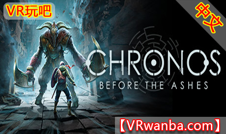 Steam PC VR游戏《克罗诺斯VR》Chronos VR（高速下载）VR玩吧官网|VR游戏下载网站|Quest 2 3一体机游戏|VR游戏资源中文汉化平台|Pico Neo3 4|Meta Quest 2 3|HTC VIVE|Oculus Rift|Valve Index|Pico VR|游戏下载中心VR玩吧【VRwanba.com】汉化VR游戏官网