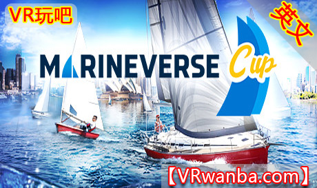 图片[1]VR玩吧-VR游戏破解下载网站-Quest 2 3 一体机游戏-Steam VR串流游戏-VR游戏资源汉化中文网站-Pico Neo3 4-Meta Quest 2 3-HTC VIVE-Oculus Rift-Valve Index-Pico VR-游戏下载中心Oculus Quest 游戏《模拟帆船》MarineVerse CupVR玩吧-VR游戏破解下载网站-Quest 2 3 一体机游戏-Steam VR串流游戏-VR游戏资源汉化中文网站-Pico Neo3 4-Meta Quest 2 3-HTC VIVE-Oculus Rift-Valve Index-Pico VR-游戏下载中心VR玩吧【VRwanba.com】汉化VR游戏官网