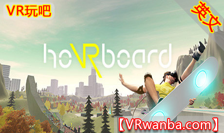 Steam PC VR游戏《悬浮滑板VR》hoVRboard（高速下载）VR玩吧官网|VR游戏下载网站|Quest 2 3一体机游戏|VR游戏资源中文汉化平台|Pico Neo3 4|Meta Quest 2 3|HTC VIVE|Oculus Rift|Valve Index|Pico VR|游戏下载中心VR玩吧【VRwanba.com】汉化VR游戏官网