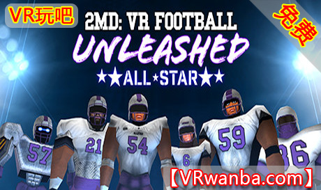 Oculus Quest 游戏《橄榄球VR》2MD: VR Football Unleashed VR（高速下载）VR玩吧官网|VR游戏下载网站|Quest 2 3一体机游戏|VR游戏资源中文汉化平台|Pico Neo3 4|Meta Quest 2 3|HTC VIVE|Oculus Rift|Valve Index|Pico VR|游戏下载中心VR玩吧【VRwanba.com】汉化VR游戏官网