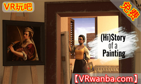 Oculus Quest 游戏《绘画史VR》History of A Painting VR（高速下载）VR玩吧官网|VR游戏下载网站|Quest 2 3一体机游戏|VR游戏资源中文汉化平台|Pico Neo3 4|Meta Quest 2 3|HTC VIVE|Oculus Rift|Valve Index|Pico VR|游戏下载中心VR玩吧【VRwanba.com】汉化VR游戏官网