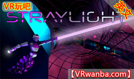 Oculus Quest 游戏《粒子流光VR》Straylight（高速下载）VR玩吧官网|VR游戏下载网站|Quest 2 3一体机游戏|VR游戏资源中文汉化平台|Pico Neo3 4|Meta Quest 2 3|HTC VIVE|Oculus Rift|Valve Index|Pico VR|游戏下载中心VR玩吧【VRwanba.com】汉化VR游戏官网