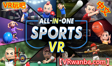 Steam PC VR游戏《多合一运动VR》All-In-One Sports VR（高速下载）VR玩吧官网|VR游戏下载网站|Quest 2 3一体机游戏|VR游戏资源中文汉化平台|Pico Neo3 4|Meta Quest 2 3|HTC VIVE|Oculus Rift|Valve Index|Pico VR|游戏下载中心VR玩吧【VRwanba.com】汉化VR游戏官网