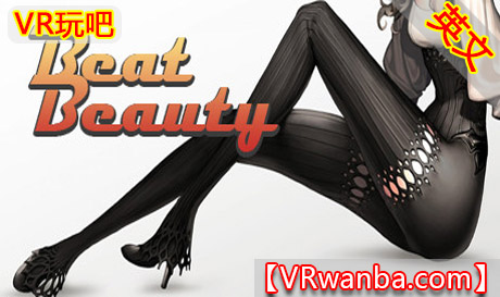 Steam PC VR游戏《节奏舞女VR》Beat Beauty（高速下载）VR玩吧官网|VR游戏下载网站|Quest 2 3一体机游戏|VR游戏资源中文汉化平台|Pico Neo3 4|Meta Quest 2 3|HTC VIVE|Oculus Rift|Valve Index|Pico VR|游戏下载中心VR玩吧【VRwanba.com】汉化VR游戏官网